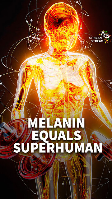 MELANIN EQUALS SUPERHUMAN