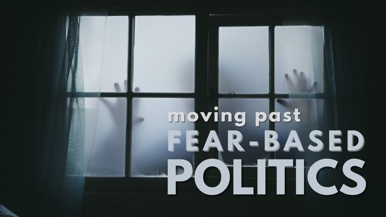 Moving Past Fear-Based Politics & Into A Badass Paradigm