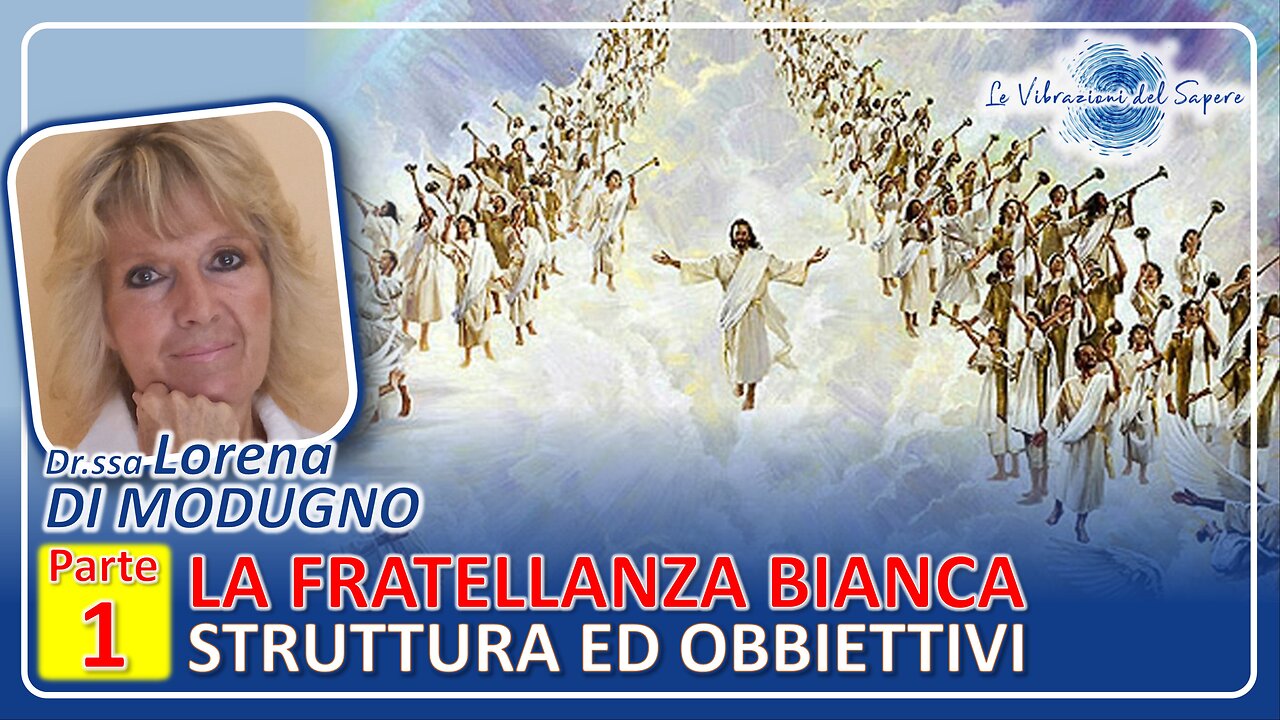 La Fratellanza Bianca, struttura ed obbiettivi (Parte 1) - Dr.ssa Lorena Di Modugno