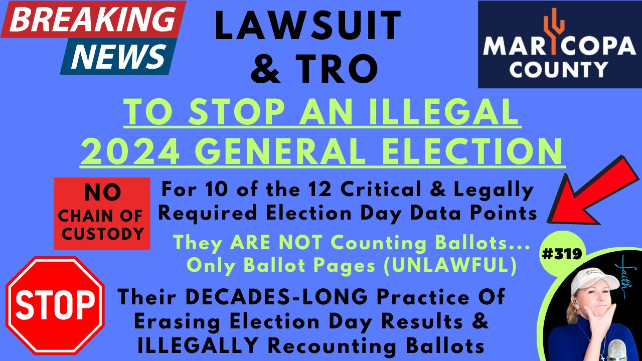 BREAKING: LAWSUIT & TRO FILED TO STOP MARICOPA COUNTY From CONDUCTING Their ILLEGAL 2024 Election Process. No Chain Of Custody For Election Day Ballots, Erasing Election Day Results, ILLEGALLY Recounting Ballots…CAN’T VERIFY ANY RESULTS!