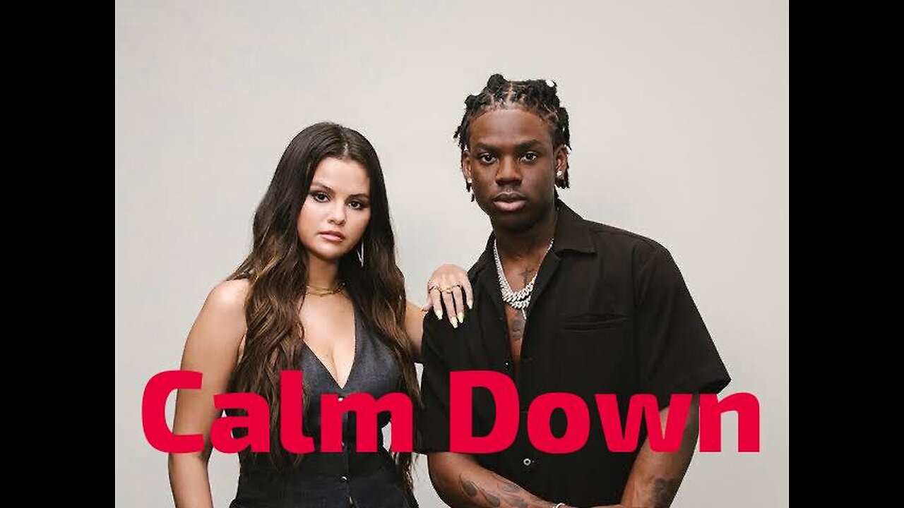 Rema ft. Selena Gomez - Calm down (lyrics)