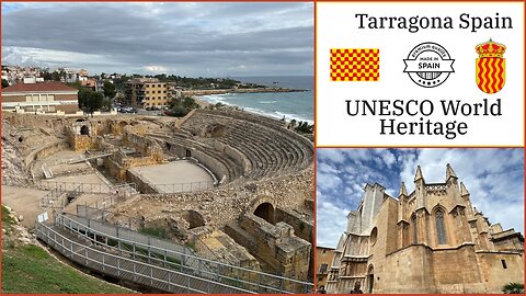 Tarragona Spain - Roman Ruins, Historic Churches & More - UNESCO World Heritage Site 2024