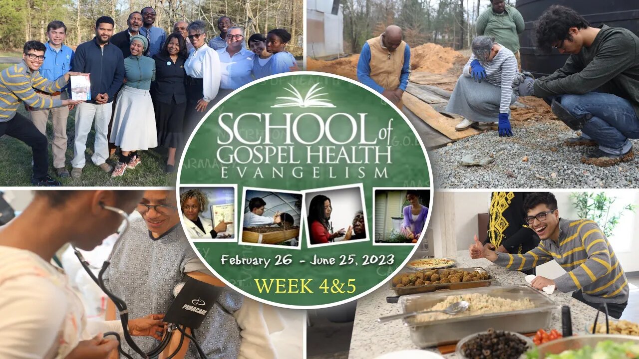 School of Gospel Health Evangelism | Class of 2023 | Week #4&5