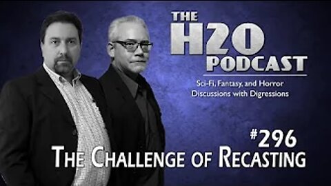 The H2O Podcast 296: The Challenge of Recasting