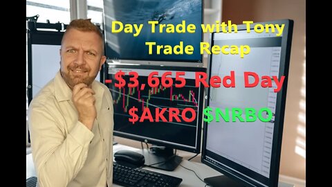 Day Trade With Tony Trade Recap $AKRO & $NRBO For -$3.6k RED Day To Start September