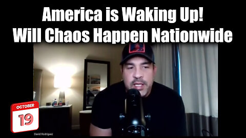 David Rodriguez - America is Waking Up! Will Chaos Happen Nationwide