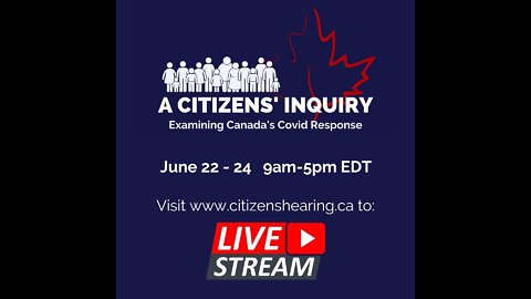 [DAY 1] A Citizens' Inquiry Examining Canada's Covid Response
