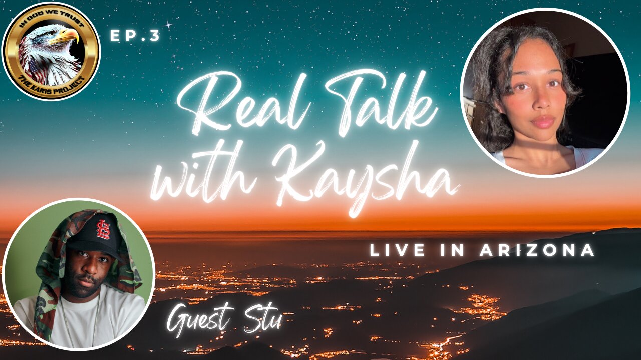 Ep. 3 – Real Talk with Kaysha