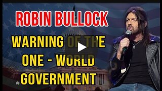 Warning of The One-world Government - Robin Bullock