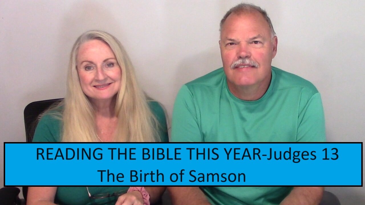 READING THE BIBLE THIS YEAR-Judges 13-The Birth of Samson