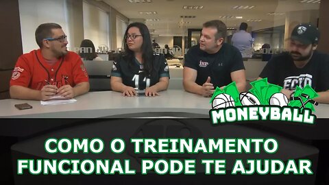 Moneyball #30 - Como o treinamento funcional pode te ajudar