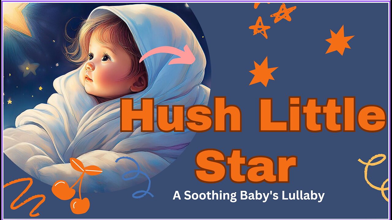 Hush Little Star | Baby Sleep Music