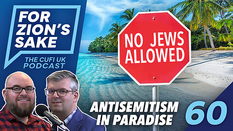 EP60 For Zion's Sake Podcast - Maldives Anti-Israel Discrimination Backfires & UK Jews Making Aliyah