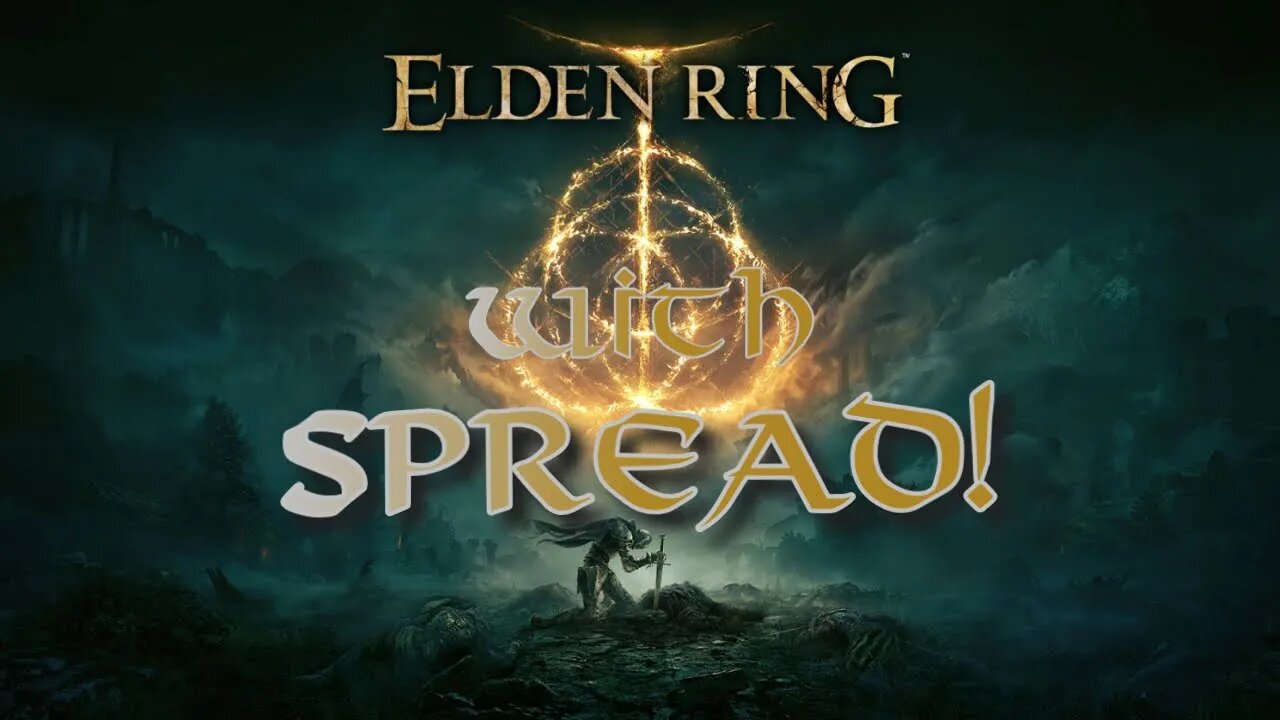 Happy Hour with Spread - Saturday Night in Elden Ring #eldenring