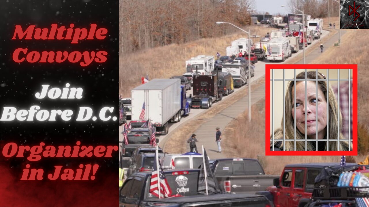 People's Convoy Nearly at DC | Freedom Convoy Organizer STILL in Jail Because of Corrupt Judge