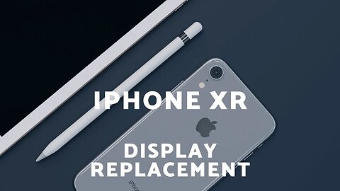 APPLE, Iphone XR, screen, display, replacement, repair video