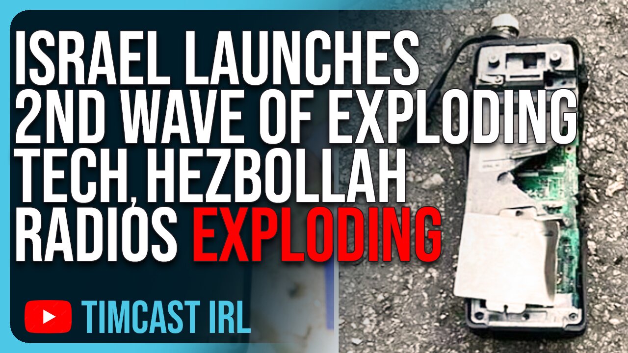 Israel Launches 2nd Wave Of EXPLODING TECH, Hezbollah Radios Begin Exploding, Injuring Hundreds