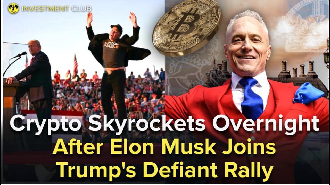 Crypto Skyrockets Overnight After Elon Musk Joins Trump's Defiant Rally!