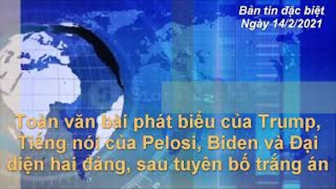 Bản tin đặc biệt | Phát biểu của Trump, tiếng nói của Pelosi, Biden và Hai Đảng, sau tuyên trắng án.