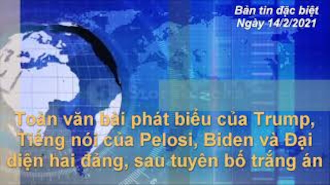 Bản tin đặc biệt | Phát biểu của Trump, tiếng nói của Pelosi, Biden và Hai Đảng, sau tuyên trắng án.