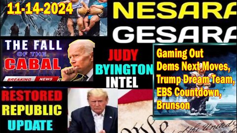 Judy Byington. Restored Republic via a GCR ~ Situation Update Nov 14 ~ Gaming Out Dems Next Moves, Trump Dream Team, EBS Countdown - Benjamin Fulford. Pascal Najadi