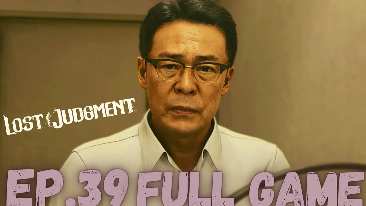 LOST JUDGEMENT Gameplay Walkthrough EP.39 Chapter 10 Catch A Tiger Part 4 FULL GAME