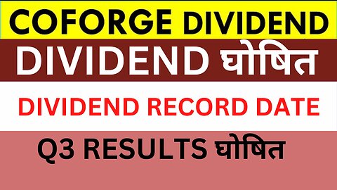 COFORGE Q3 results | COFORGE Dividend | Coforge share news | COFORGE Share latest news