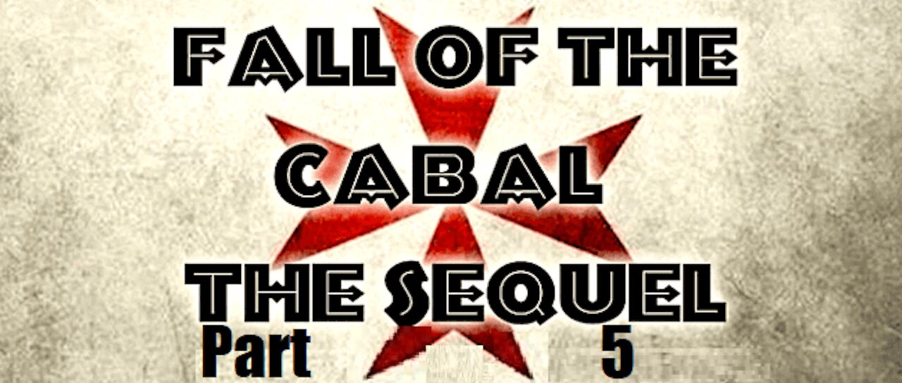 THE SEQUEL TO THE FALL OF THE CABAL - PART 5, THE CABAL’S EVIL ENGINE: THE UN