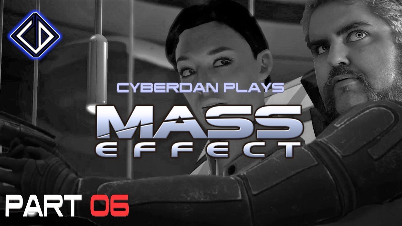 CyberDan Plays Mass Effect (Part 6)