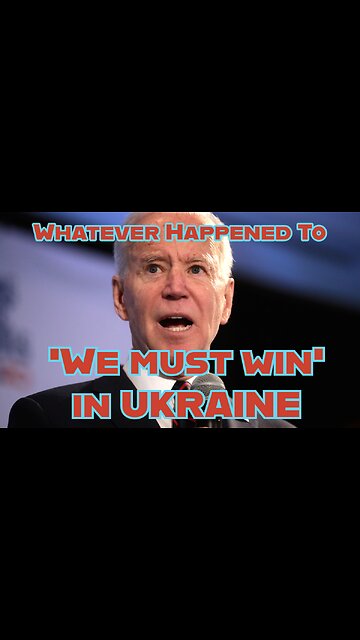 Whatever Happened to 'WE MUST WIN' in UKRAINE?
