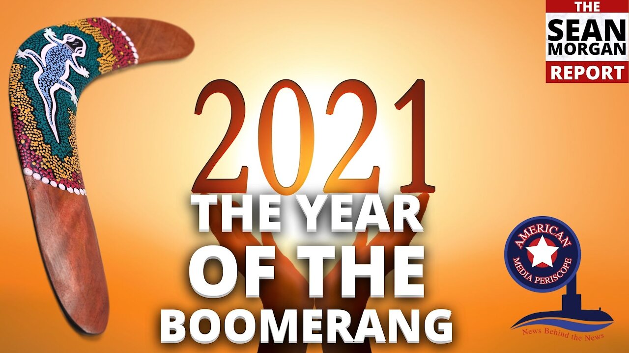 The Year of The Boomerang | Sean Morgan Report