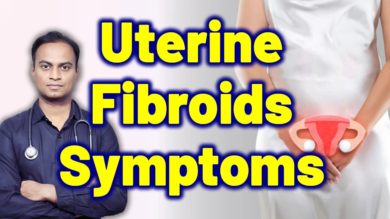 Signs and Symptoms of Uterine Fibroids | Treatment Cure Medicine Surgery | Gynaecology Women Female