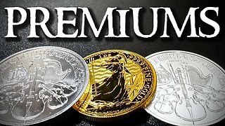 Premiums on Gold and Silver EXPLAINED!