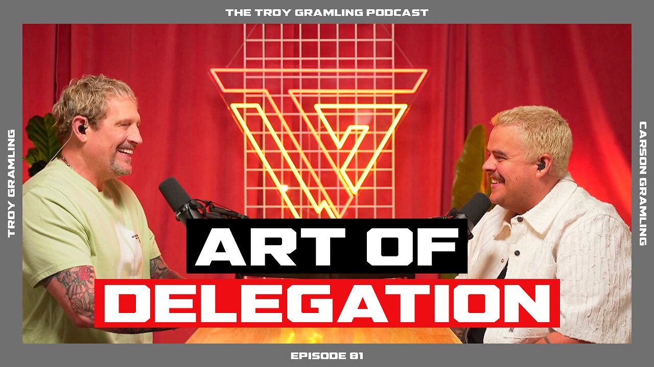 Ep 81: Art of Delegation | Feat. Carson Gramling