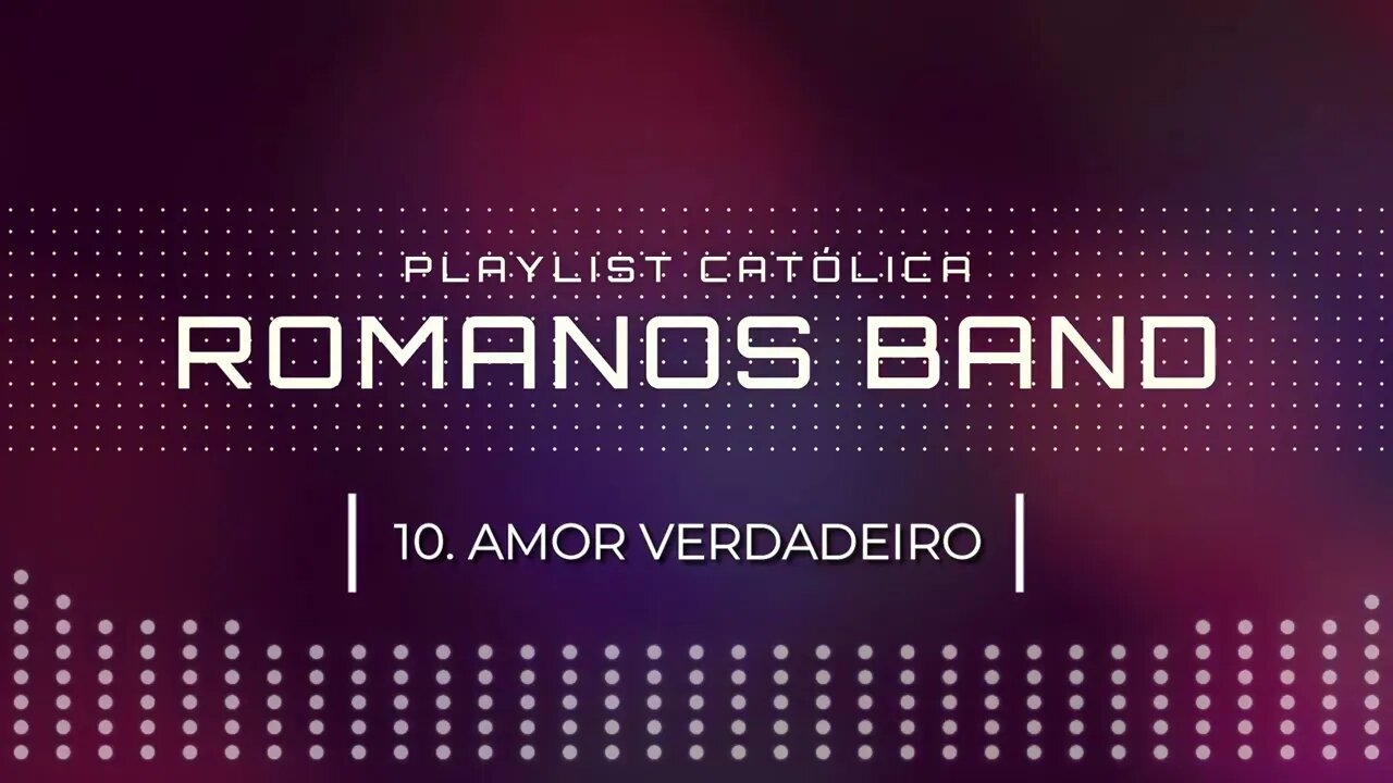 ROMANOS BAND (NO LOUVOR SOMOS UM | 2005) 10. AMOR VERDADEIRO ヅ