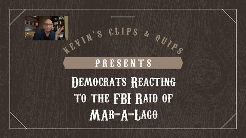 Democrats: It's MUCH worse than we thought! Their Response to the Mar-a-Lago Raid