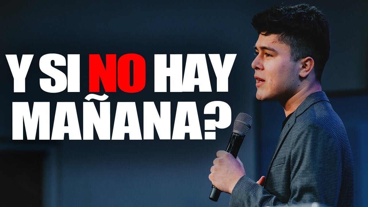 ¿Y si no hay mañana?
