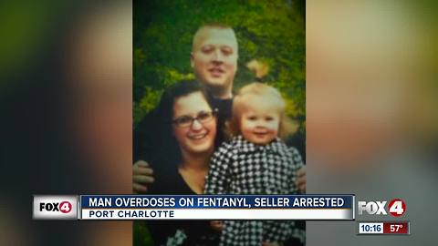 Fatal overdose leads to fentanyl arrest