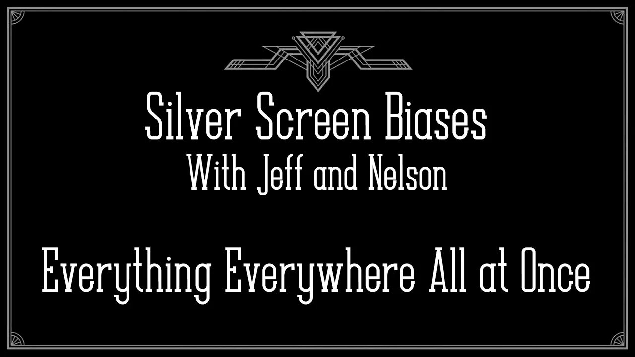 Everybody Loves Waymond w/ Steve Moats - Silver Screen Biases 026 -Everything Everywhere All At Once