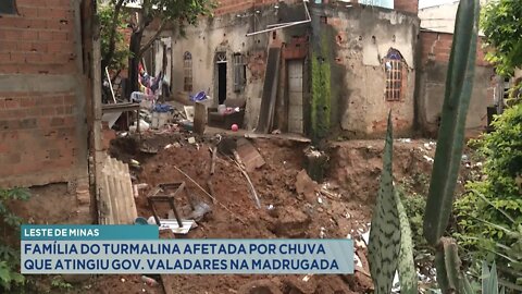 Leste de Minas: família do Turmalina afetada por chuva que atingiu Gov. Valadares na madrugada.