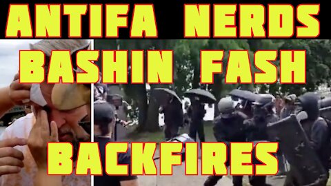 Antifa Bashin Fash Backfires!!!!