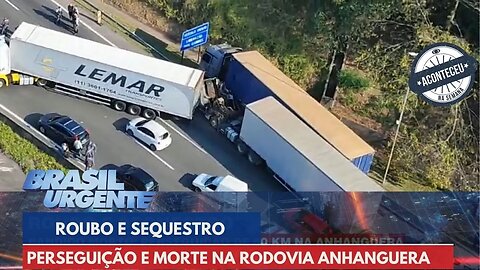 Aconteceu na Semana | Bandido morre durante fuga em sequestro de carga na Rodovia Anhanguera