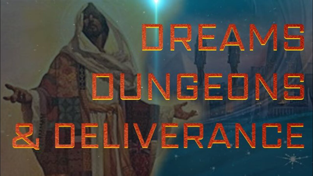 Dreams, Dungeons, & Deliverance Part 1: The Dreamer (1/31/21)