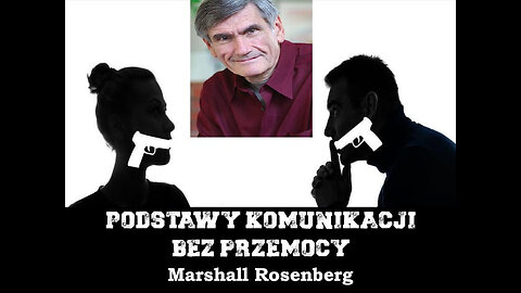 Podstawy komunikacji bez przemocy - Marshall Rosenberg