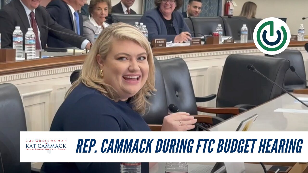 Rep. Cammack During FTC Budget Hearing