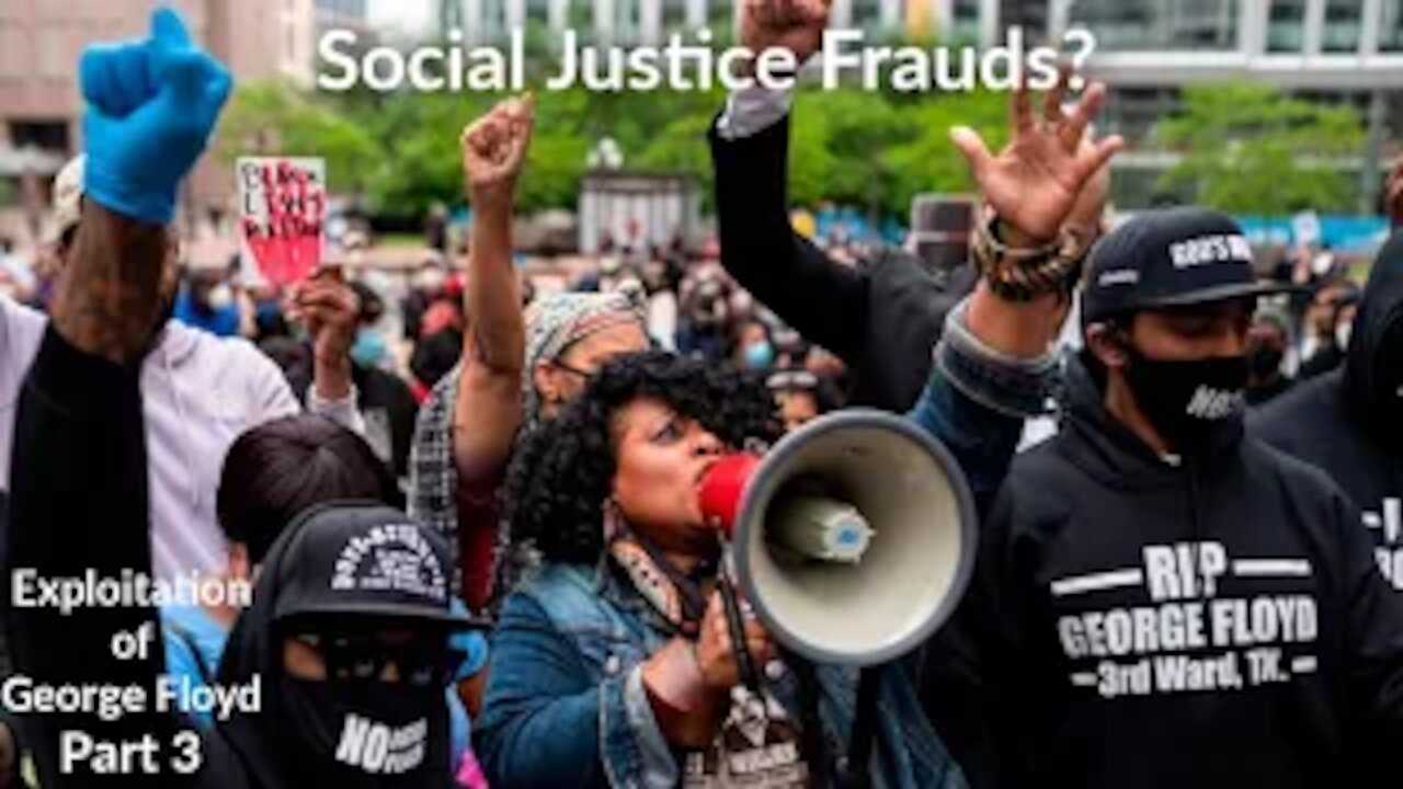 Social Justice Frauds: How to Spot Them | The Exploitation of George Floyd | Part 3