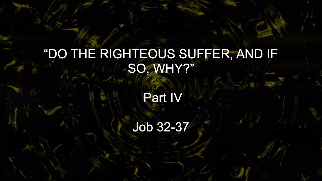 Do The Righteous Suffer, And If So, Why ? - Part IV | Jubilee Worship Center