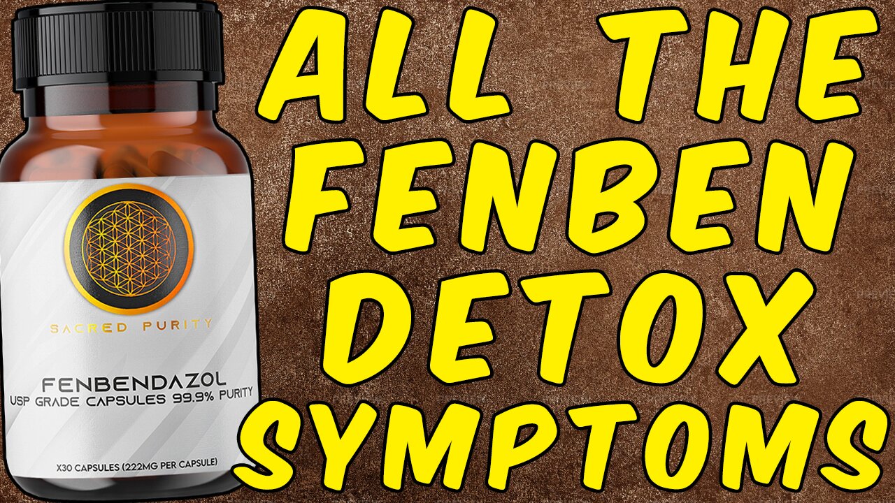 All The Fenbendazole Detox Symptoms!