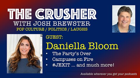 The Crusher - Ep. 22 - Guest Daniella Bloom - The Party's Over and the Campus is on Fire