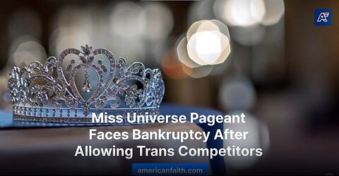 Miss Universe Pageant Files for Bankruptcy After Allowing Trans Competitors